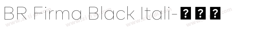 BR Firma Black Itali字体转换